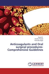 Produktbild: Anticoagulants and Oral surgical procedures-Comprehensive Guidelines