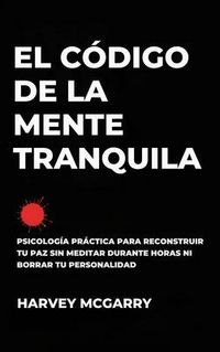 Produktbild: El C&oacute;digo de la Mente Tranquila