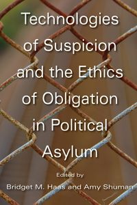 Produktbild: Technologies of Suspicion and the Ethics of Obligation in Political Asylum