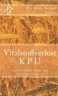 Bild vom Artikel Vitalstoffverlust KPU vom Autor Berndt Rieger