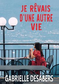 Produktbild: Je revais d une autre vie
