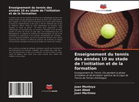 Produktbild: Enseignement du tennis des ann&eacute;es 10 au stade de l'initiation et de la formation
