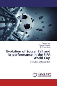 Produktbild: Evolution of Soccer Ball and its performance In the FIFA World Cup