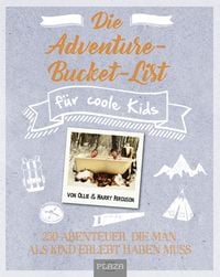 Produktbild: Die Adventure-Bucket-List f&uuml;r coole Kids