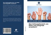 Produktbild: Den Geltungsbereich von Ethik und Integrit&auml;t erweitern?
