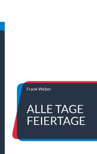 Produktbild: Alle Tage Feiertage