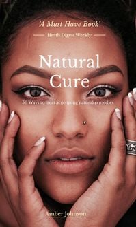 Produktbild: Natural Cure: 50 Ways to Treat Acne Using Natural Remedies