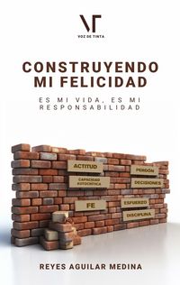 Produktbild: Construyendo mi Felicidad: Es mi vida, es mi responsabilidad