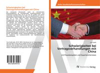 Produktbild: Schwierigkeiten bei Vertragsverhandlungen mit China