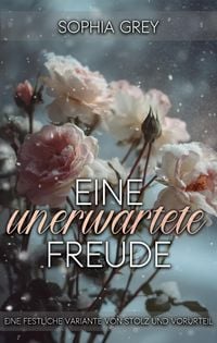 Produktbild: Eine unverhoffte Freude: Eine festliche Variante von Stolz und Vorurteil