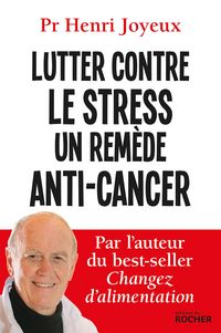 Produktbild: Lutter contre le stress - Un rem&egrave;de anti-cancer