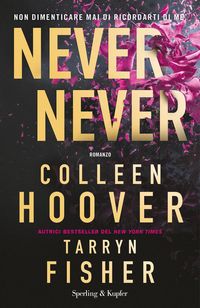 Produktbild: Never never. Non dimenticare mai di ricordarti di me