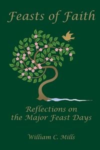Produktbild: Feast of Faith: Reflections on the Major Feast Days