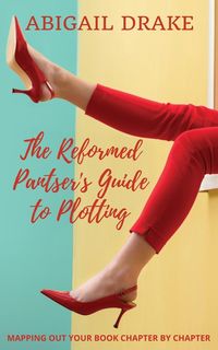 Produktbild: The Reformed Pantser's Guide to Plotting