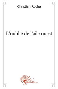 Produktbild: L'oubli&eacute; de l'aile ouest