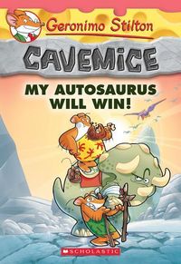 Produktbild: Stilton, G: My Autosaurus Will Win! (Geronimo Stilton Cavemi