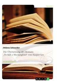 Produktbild: Die &Uuml;bersetzung des Romans 'To Kill a Mockingbird' von Harper Lee