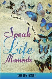 Produktbild: Speak Life Moments: A Transformational Journey