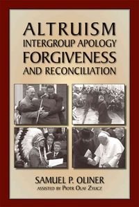 Produktbild: Oliner, S: Altruism, Intergroup Apology, Forgiveness, and Re