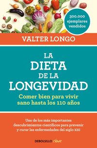 Bild vom Artikel La Dieta de la Longevidad: Comer Bien Para Vivir Sano Hasta Los 110 Años / The Longevity Diet vom Autor Valter Longo
