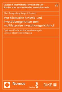 Produktbild: Von bilateralen Schieds- und Investitionsgerichten zum multilateralen Investitionsgerichtshof