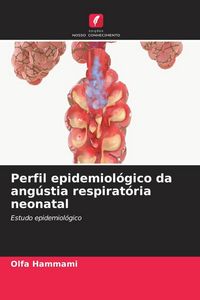 Produktbild: Perfil epidemiol&oacute;gico da ang&uacute;stia respirat&oacute;ria neonatal