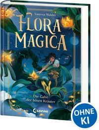 Produktbild: Flora Magica (Band 2) - Die Gabe der b&ouml;sen Kr&auml;uter