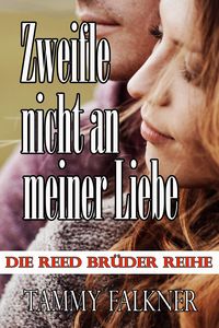 Produktbild: Zweifle nicht an meiner Liebe (Die Reed Br&uuml;der Reihe, #20)