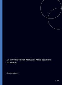 Produktbild: An Eleventh-Century Manual of Arabo-Byzantine Astronomy