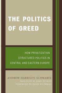 Bild vom Artikel The Politics of Greed vom Autor Andrew Harrison Schwartz