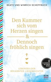 Produktbild: Den Kummer sich vom Herzen singen & Dennoch fr&ouml;hlich singen