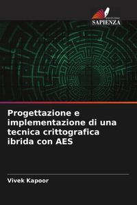 Produktbild: Progettazione e implementazione di una tecnica crittografica ibrida con AES