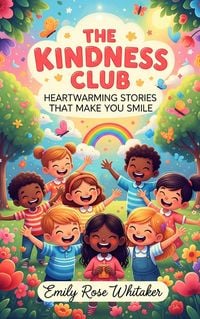 Produktbild: The Kindness Club: Heartwarming Stories That Make You Smile