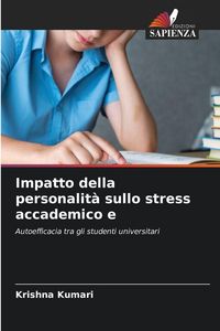Produktbild: Impatto della personalit&agrave; sullo stress accademico e