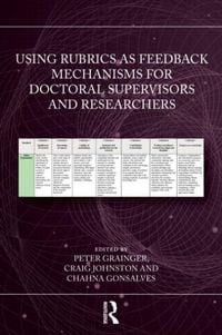 Produktbild: Using Rubrics as Feedback Mechanisms for Doctoral Supervisors and Researchers