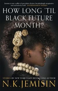 Bild vom Artikel How Long 'til Black Future Month? vom Autor N. K. Jemisin