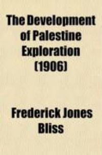 Produktbild: The Development of Palestine Exploration; Being the Ely Lectures for 1903