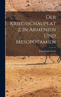 Produktbild: Der Kriegsschauplatz in Armenien und Mesopotamien