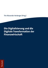 Produktbild: Die Digitalisierung und die Digitale Transformation der Finanzwirtschaft