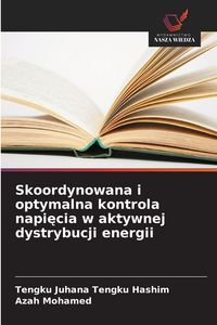 Produktbild: Skoordynowana i optymalna kontrola napi&iquest;cia w aktywnej dystrybucji energii