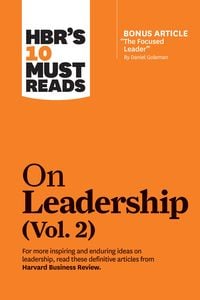Produktbild: HBR's 10 Must Reads on Leadership, Vol. 2 (with bonus article "The Focused Leader" By Daniel Goleman)