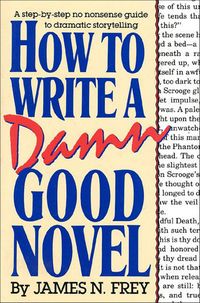 Produktbild: How to Write a Damn Good Novel