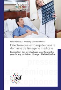Produktbild: L'&eacute;lectronique embarqu&eacute;e dans le domaine de l'imagerie m&eacute;dicale