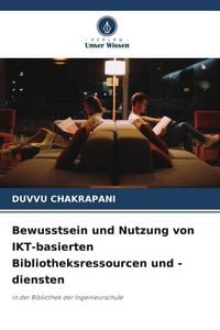 Produktbild: Bewusstsein und Nutzung von IKT-basierten Bibliotheksressourcen und -diensten