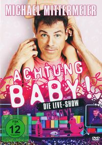 Bild vom Artikel Achtung Baby! vom Autor Michael Mittermeier