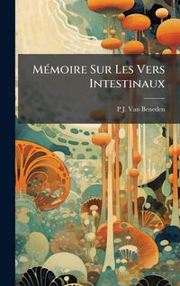 Produktbild: M&Atilde;(c)moire Sur Les Vers Intestinaux