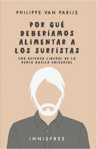 Produktbild: Por qu&eacute; deber&iacute;amos alimentar a los surfistas: una defensa liberal...