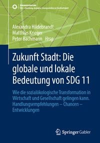 Produktbild: Zukunft Stadt: Die globale und lokale Bedeutung von SDG 11