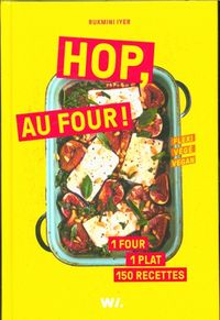 Produktbild: Hop, au four ! : 1 four, 1 plat, 150 recettes : flexi, v&eacute;g&eacute;, vegan