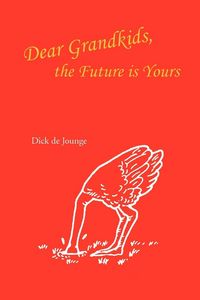 Produktbild: Dear Grandkids, the Future Is Yours